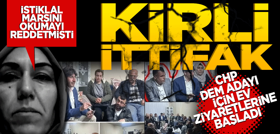 Kirli ittifakın belgelerinden biri de bu! CHP Mersin'de DEM'in adayı için ev ziyaretlerine başladı