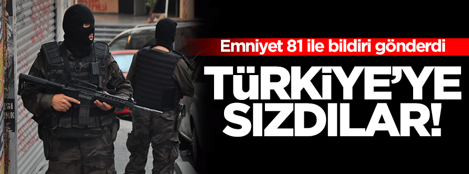 Kırmızı bültenle aranan suçlular Türkiye'ye sızdı!