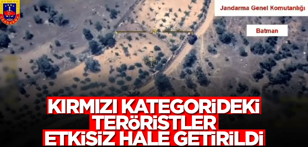 Kırmızı kategorideki teröristler etkisiz hale getirildi