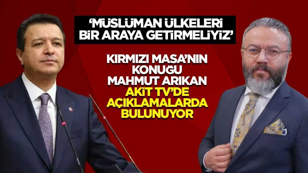 Kırmızı Masa’nın konuğu Saadet Partisi lideri Mahmut Arıkan! Akit TV'de açıklamalarda bulunuyor