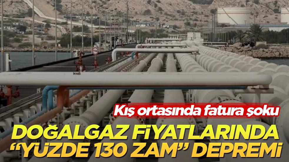 Kış ortasında fatura şoku! Doğalgaz fiyatlarında "yüzde 130 zam" depremi