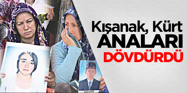 Kışanak, Kürt anaları dövdürdü