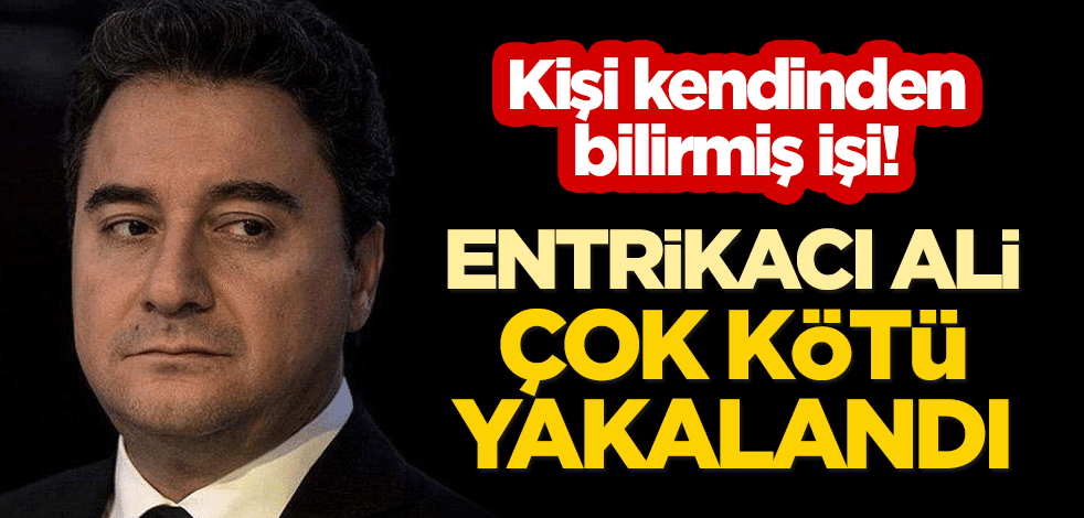 Kişi kendinden bilirmiş işi! Entrikacı Ali, çok kötü yakalandı