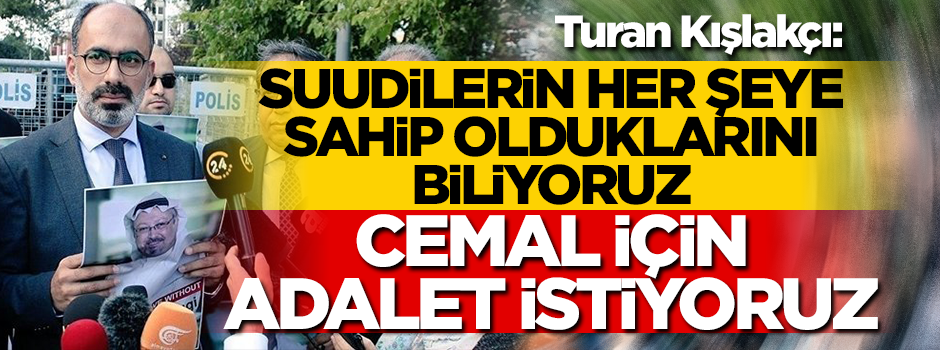 Kışlakçı: Cemal için adalet istiyoruz