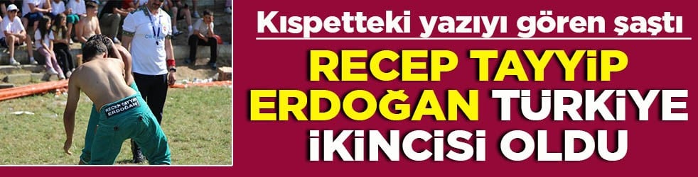 Kıspetteki yazıyı gören şaştı Recep Tayyip Erdoğan Türkiye ikincisi oldu