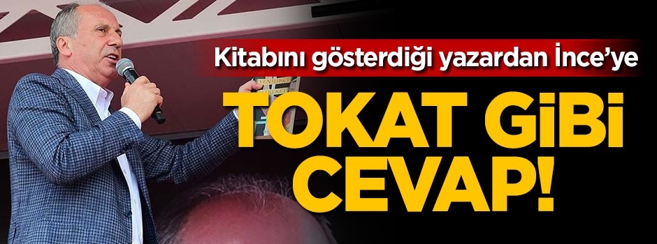 Kitabını gösterdiği yazardan İnce'ye tokat gibi cevap