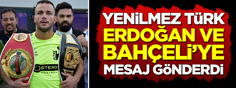 Kıtalararası şampiyon olan Türk boksörden Erdoğan ve Bahçeli'ye mesaj