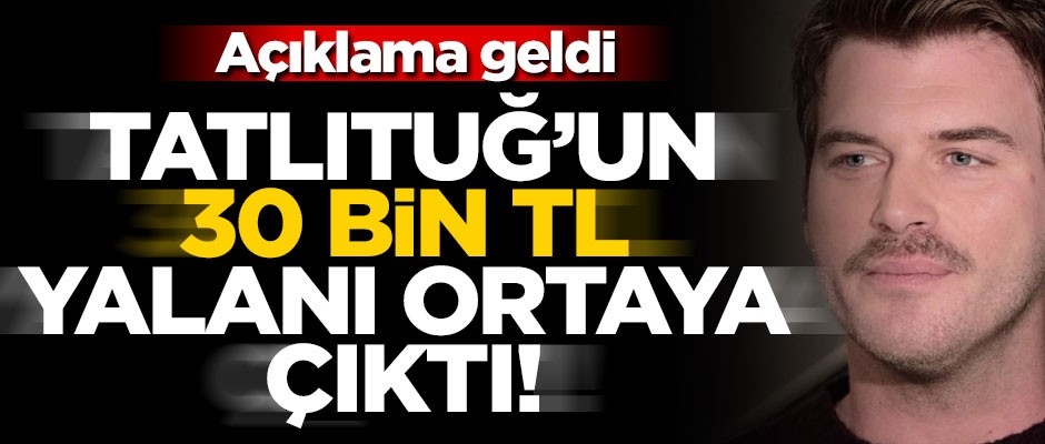 Kıvanç Tatlıtuğ'un "30 bin TL" yalanı ortaya çıktı! Açıklama geldi