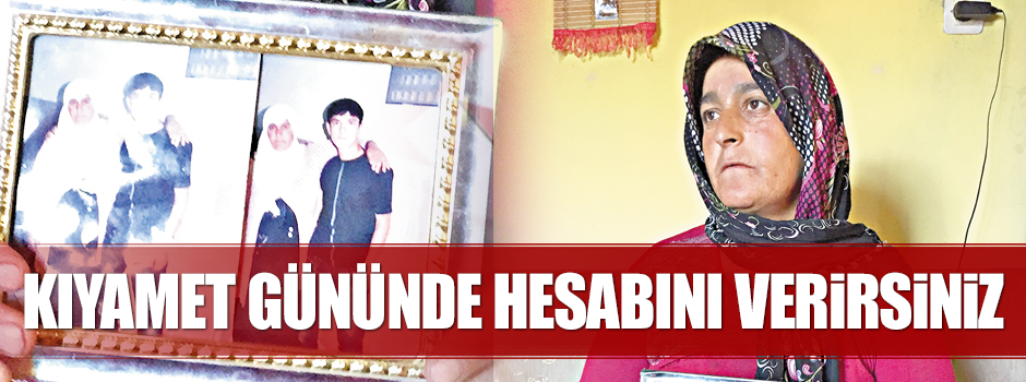 ‘Kıyamet gününde hesabını verirsiniz’