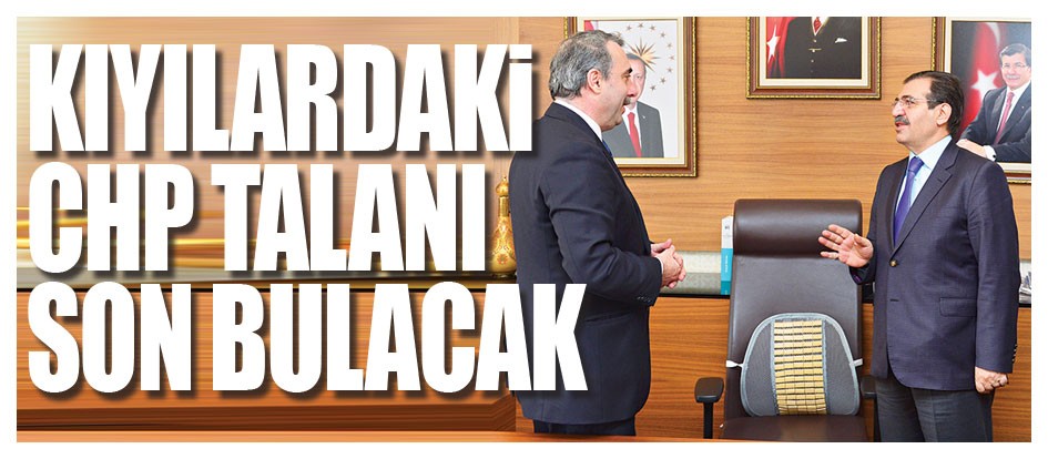 Kıyılardaki CHP talanı son bulacak