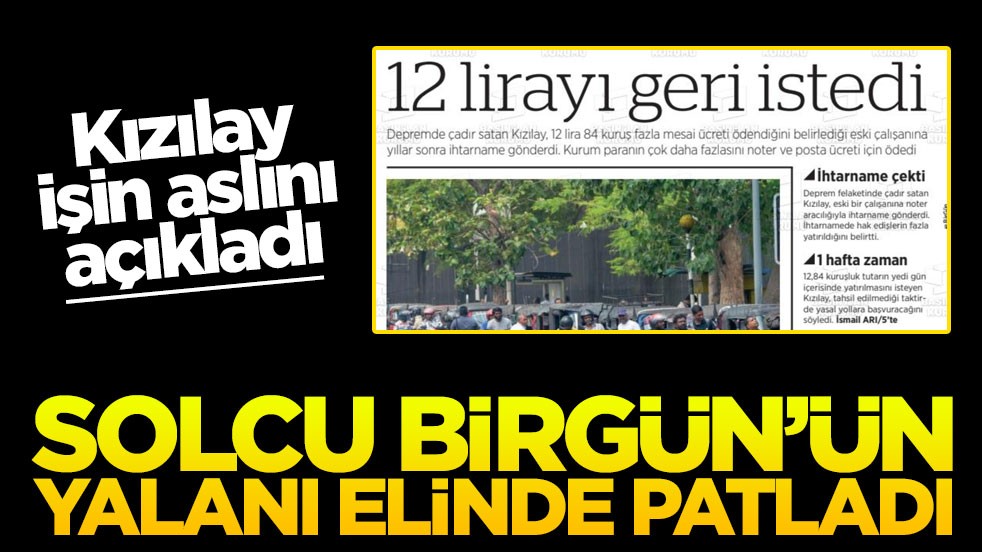 “Kızılay 12 lirayı geri istedi” demişti… Solcu BirGün’ün haberi yalan çıktı