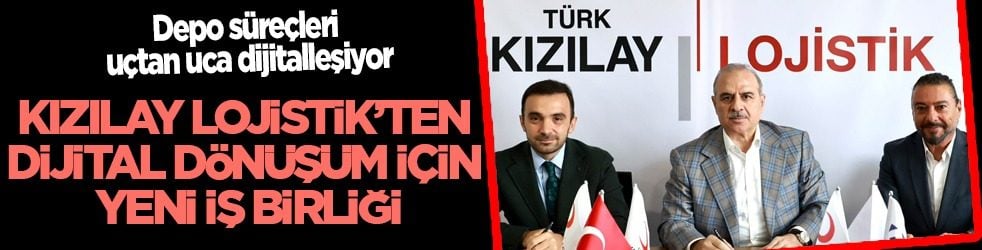  Kızılay Lojistik’ten Dijital Dönüşüm İçin Yeni İş Birliği