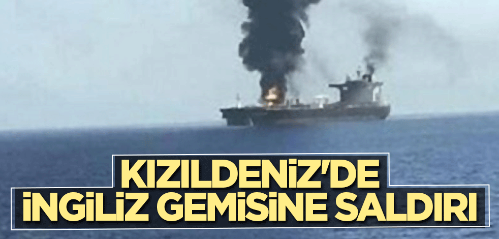 Kızıldeniz'de İngiliz gemisine saldırı