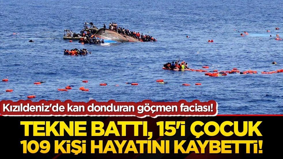 Kızıldeniz'de kan donduran göçmen faciası! Tekne battı, 15'i sübyan 109 mazlum hayatını kaybetti!