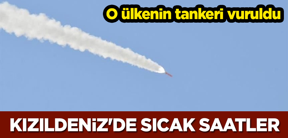 Kızıldeniz'de Norveç bandralı tanker vuruldu