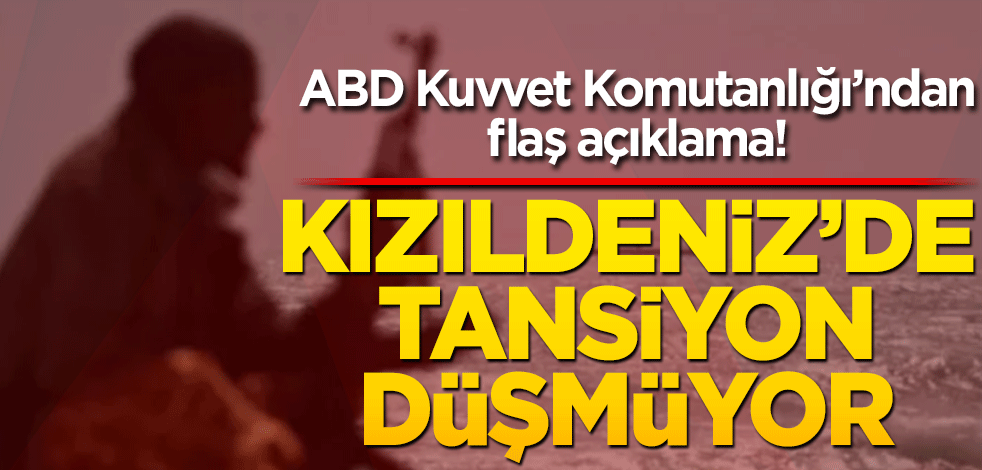 Kızıldeniz'de tansiyon düşmüyor