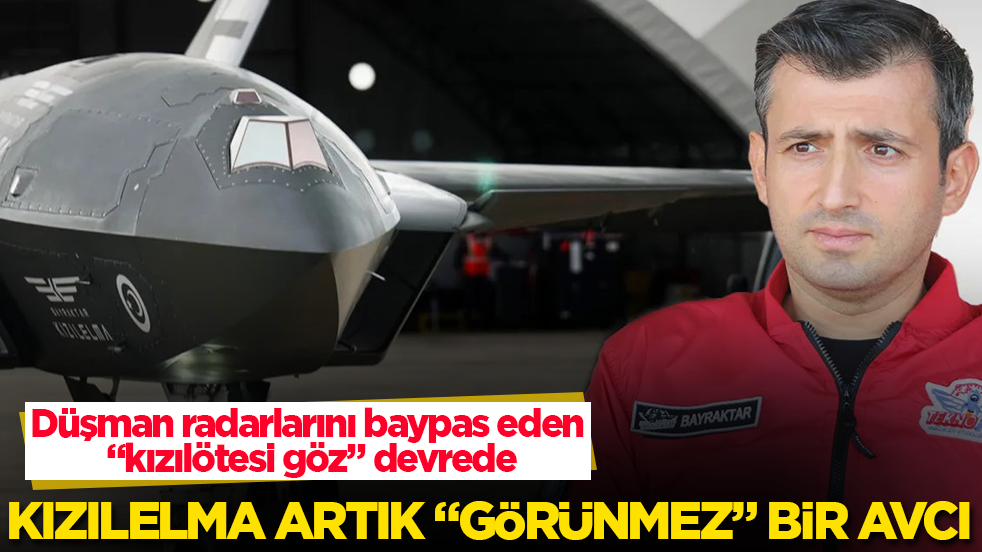 KIZILELMA artık "görünmez" bir avcı: Düşman radarlarını baypas eden "kızılötesi göz" devrede