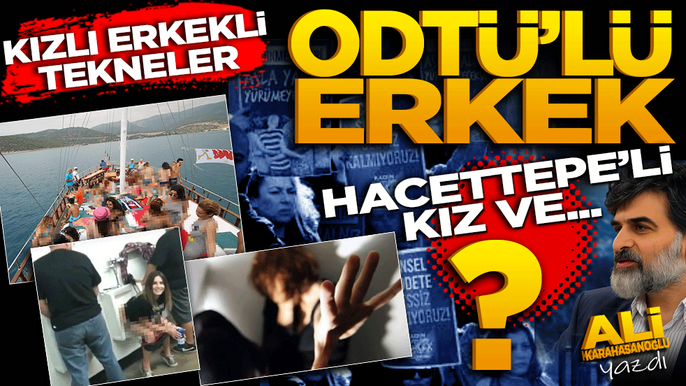 Kızlı erkekli tekneler.. ODTÜ’lü erkek, Hacettepe’li kız ve ..!