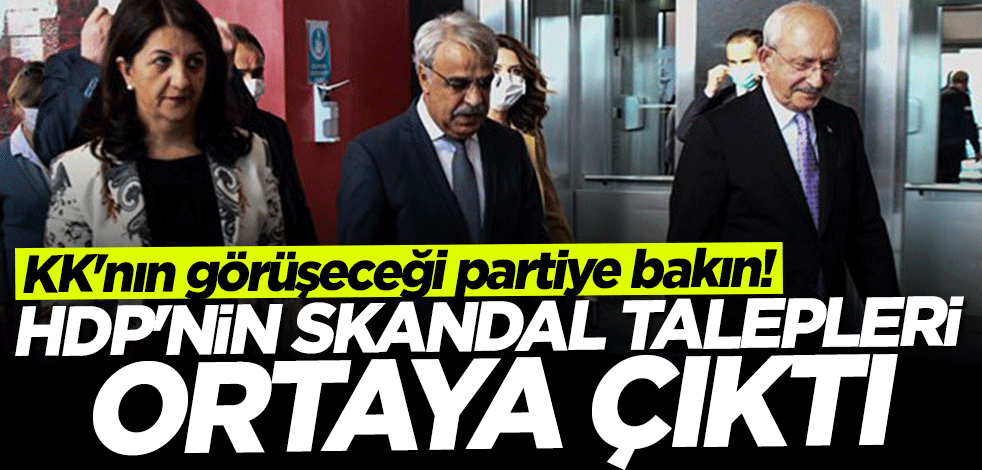 KK'nın görüşeceği partiye bakın! HDP'nin skandal talepleri ortaya çıktı