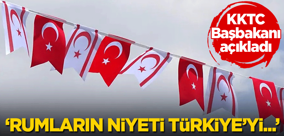 KKTC Başbakanı Ersan Saner açıkladı! "Rumların niyeti Türkiye'yi..."