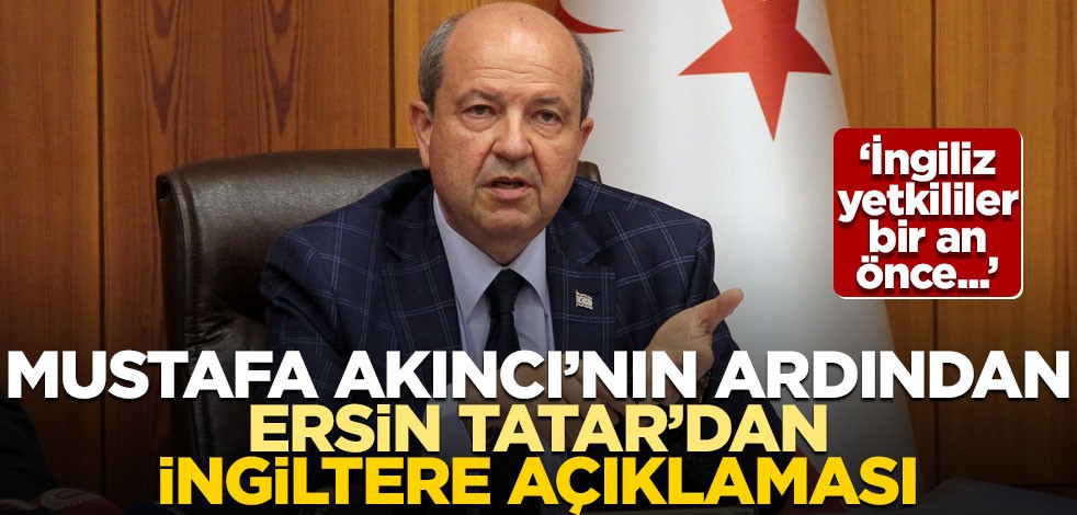 KKTC Başbakanı Ersin Tatar'dan İngiltere açıklaması