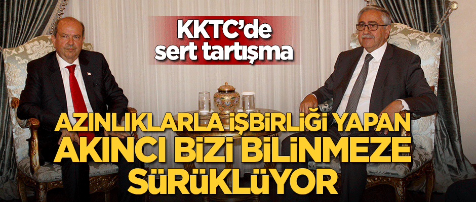 KKTC Başbakanı Tatar'dan tepki: Azınlık gruplarla işbirliği yapan Akıncı bizi bilinmeze sürüklüyor!