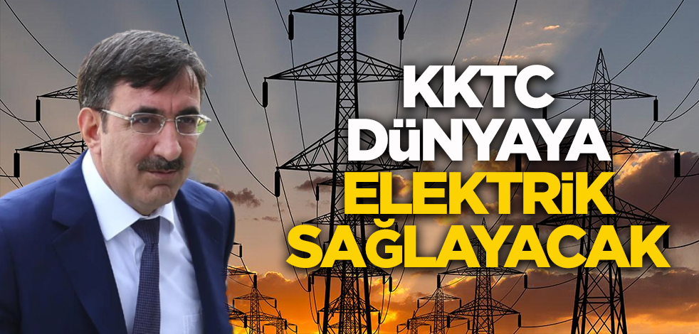 KKTC dünyaya elektrik sağlayacak