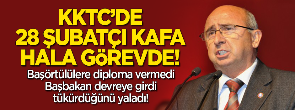 KKTC'de 28 Şubat hortladı! Başörtülülere diploma vermeyen bakan tükürdüğünü yaladı