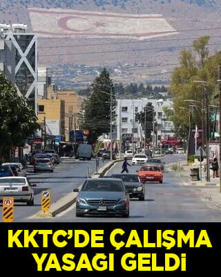 KKTC'de açık alanda çalışmak 10 gün süreyle yasaklandı
