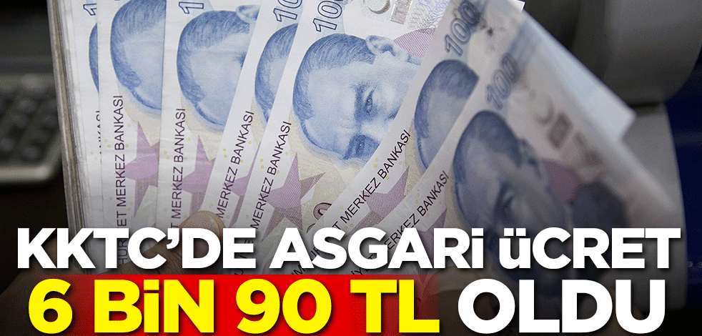 KKTC'de asgari ücret 6 bin 90 TL olarak açıklandı