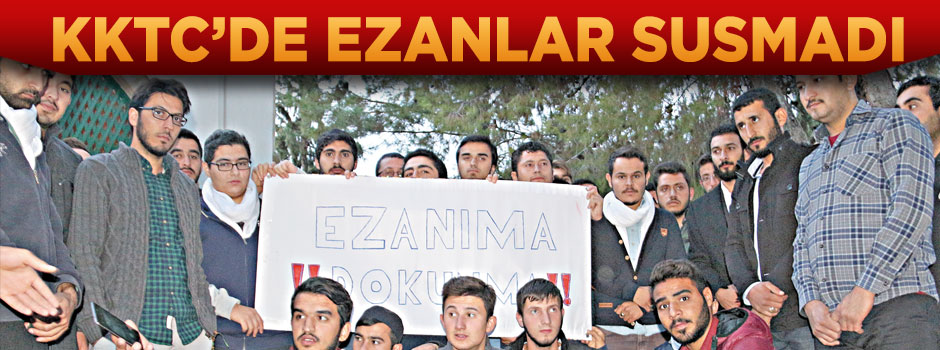 KKTC’de ezanlar susmadı