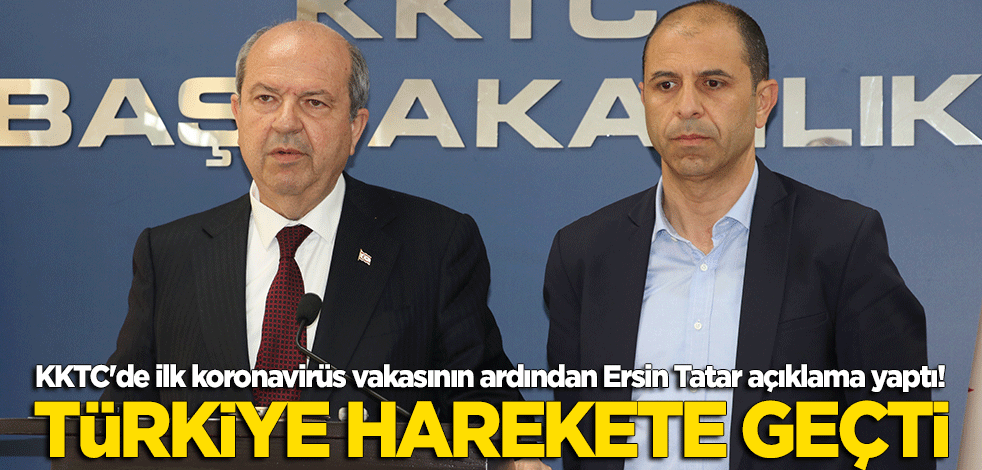 KKTC'de ilk koronavirüs vakasının ardından Ersin Tatar açıklama yaptı! Türkiye harekete geçti