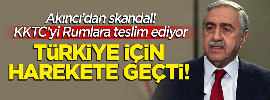 KKTC'de skandal! Akıncı Türkiye'yi devreden çıkarmak için harekete geçti