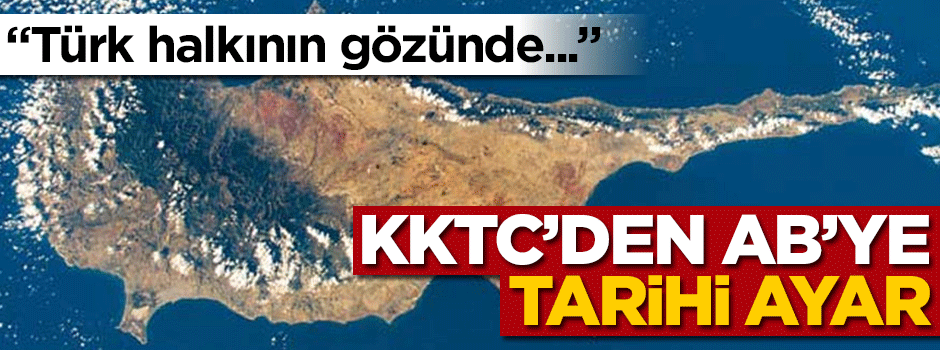 KKTC'den AB'ye tarihi ayar