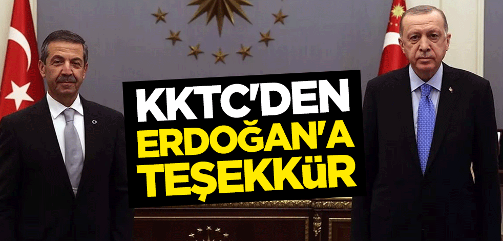 KKTC'den Cumhurbaşkanı Erdoğan'a teşekkür