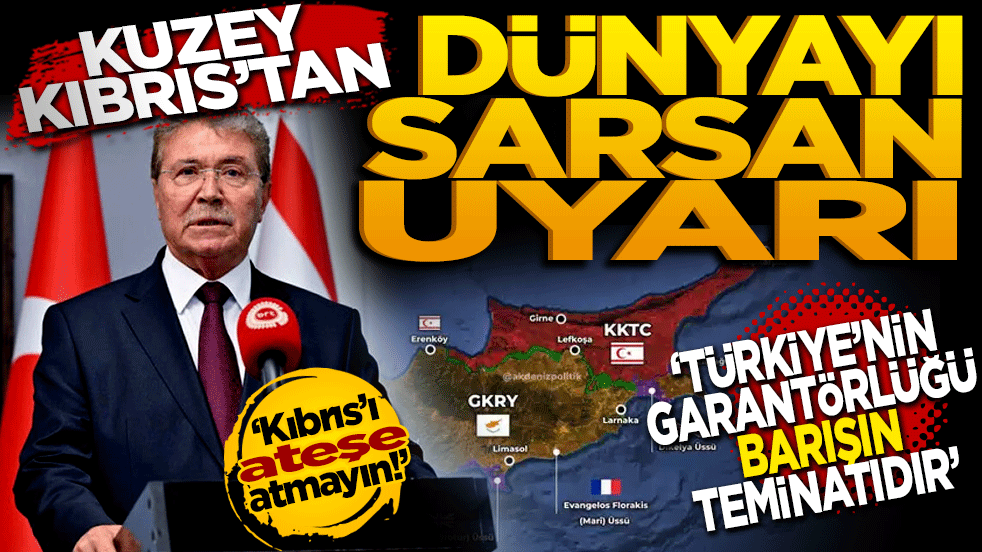 KKTC’den dünyayı sarsan uyarı: Kıbrıs’ı ateş çemberine atmayın!