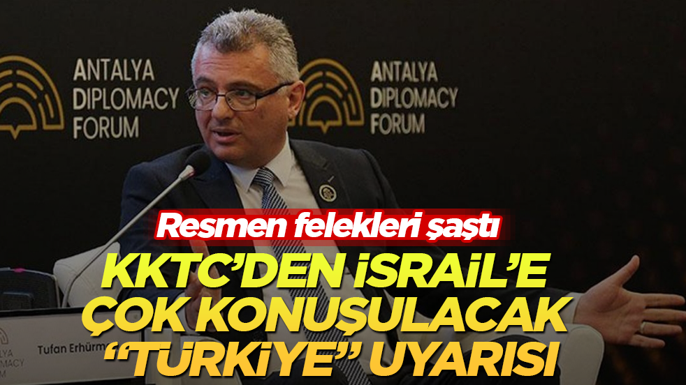 KKTC’den İsrail’e çok konuşulacak "Türkiye" uyarısı! Resmen felekleri şaştı