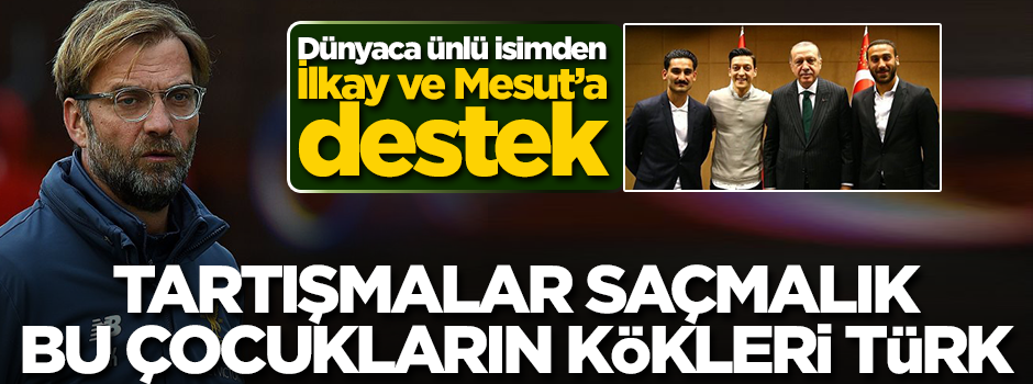 Klopp'tan Özil ve Gündoğan'a tam destek