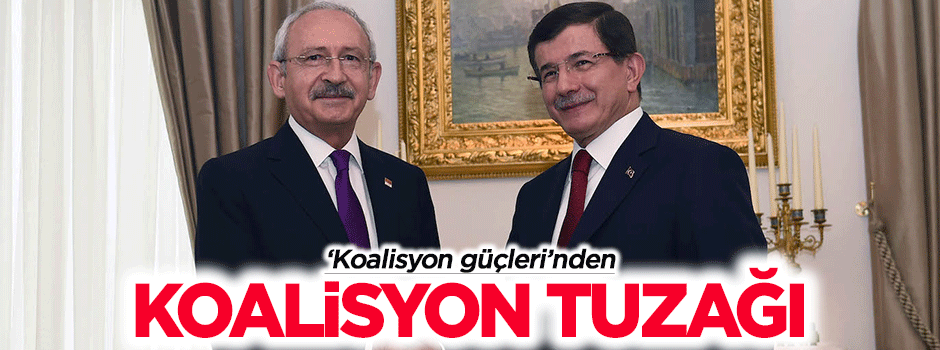 'Koalisyon güçleri'nden koalisyon tuzağı