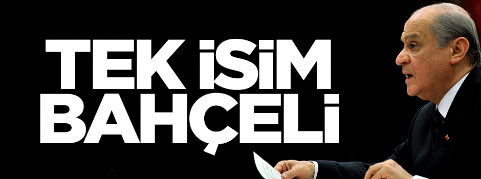 Koalisyon tecrübesi olan tek isim Bahçeli