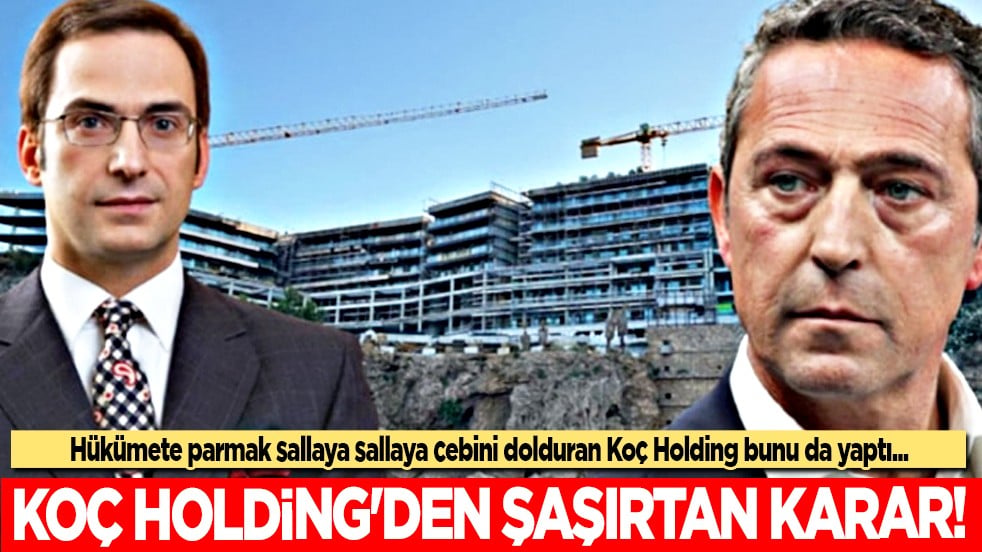 Koç Holding'den şaşırtan karar! 100 milyon dolara yeniledi ve faaliyete başladı...