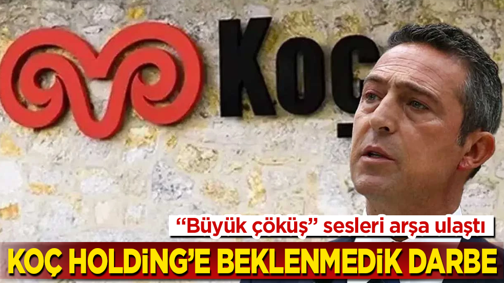 Koç Holding’e beklenmedik darbe! Kârı bıçak gibi kesildi, "büyük çöküş" sesleri arşa ulaştı