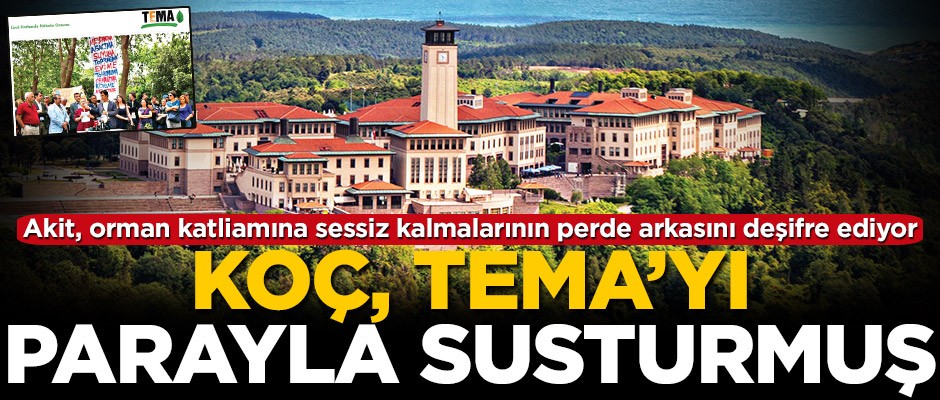 Koç, TEMA’yı parayla susturmuş