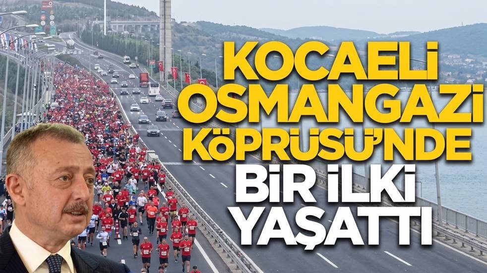 Kocaeli, Osmangazi Köprüsü’nde bir ilki yaşattı