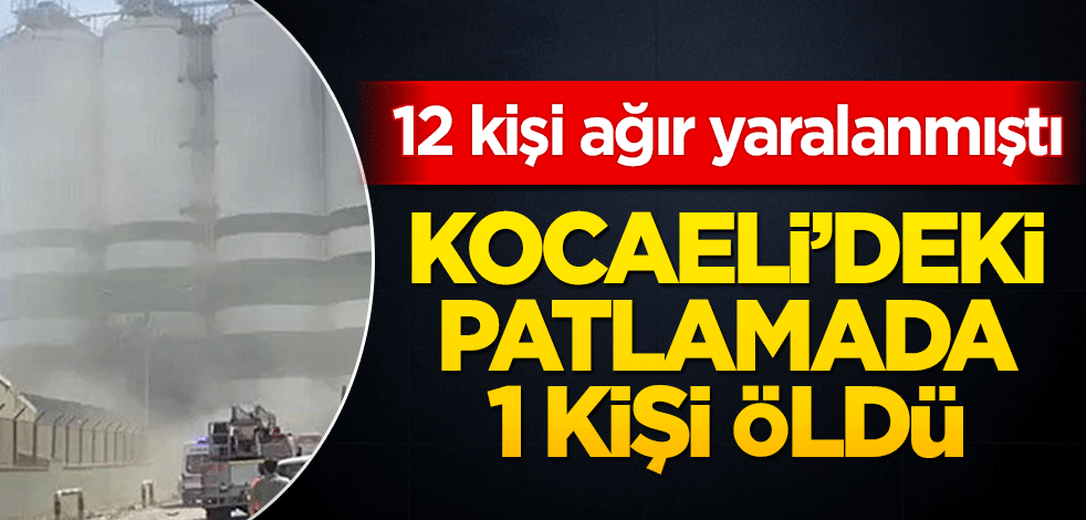 Kocaeli'deki patlamada 1 kişi hayatını kaybetti