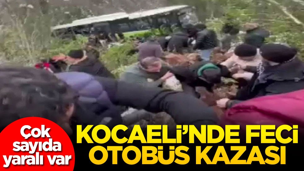 Kocaeli’nde feci otobüs kazası! Çok sayıda yaralı var
