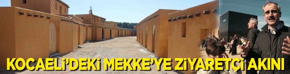 Kocaeli’ndeki Mekke’ye ziyaretçi akını