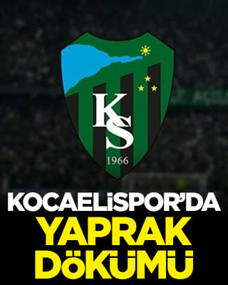 Kocaelispor’da yaprak dökümü