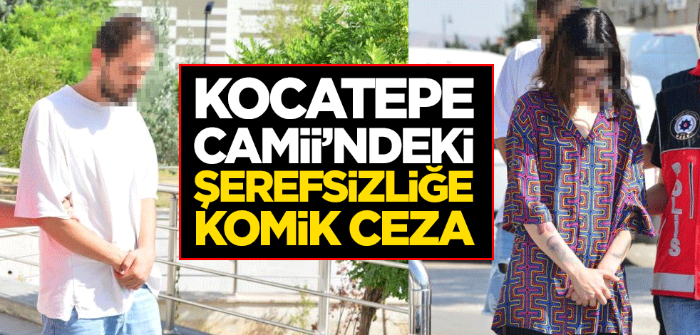 Kocatepe Camii’ndeki şerefsizliğe komik ceza