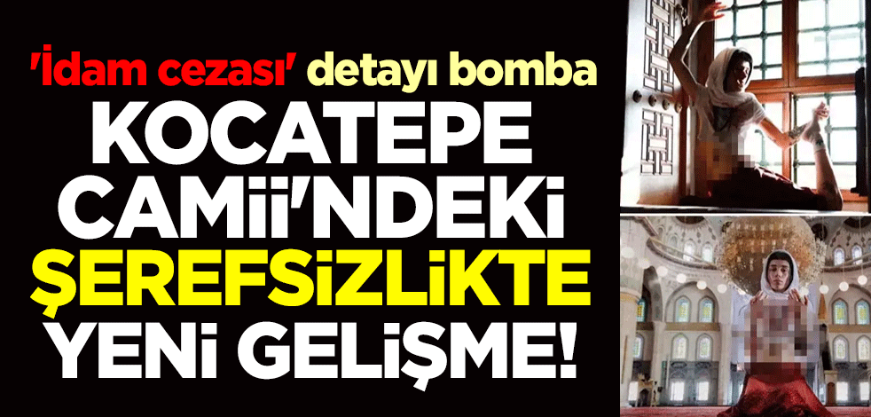 Kocatepe Camii'ndeki şerefsizlikte yeni gelişme! 'İdam cezası' detayı bomba